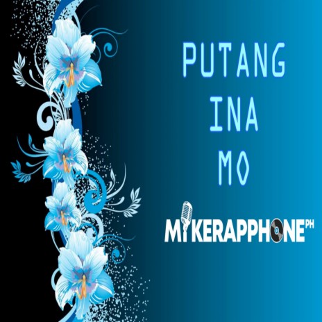 Putang Ina Mo | Boomplay Music