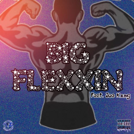 Big Flexxin' ft. Joe Kxng | Boomplay Music