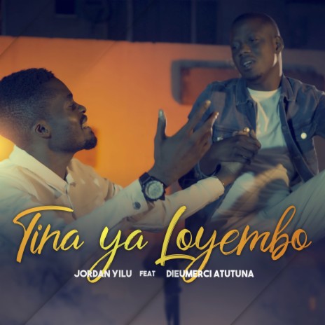 TINA YA LOYEMBO ft. Dieu Merci Atutuna | Boomplay Music