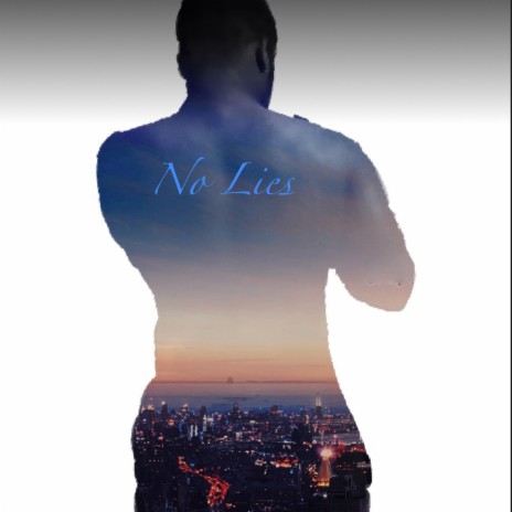 No Lies | Boomplay Music