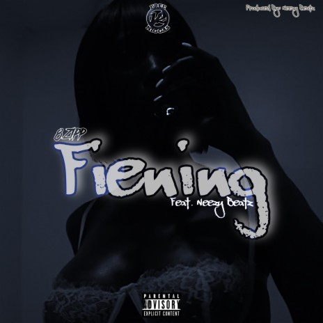 Fiening (Radio Edit) ft. Neezy Beatz | Boomplay Music
