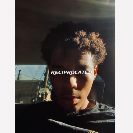 Reciprocated | Boomplay Music