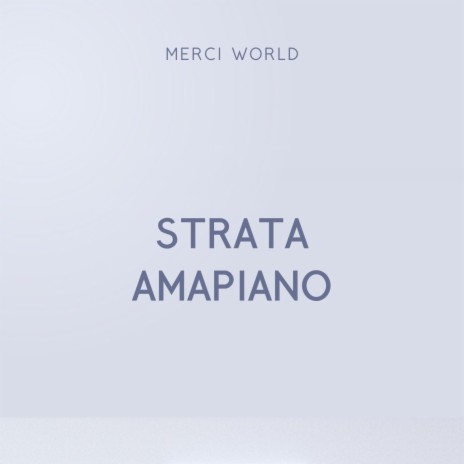 Strata Amapiano | Boomplay Music