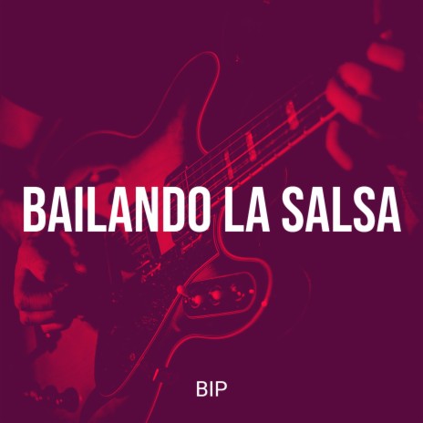 Bailando La Salsa | Boomplay Music