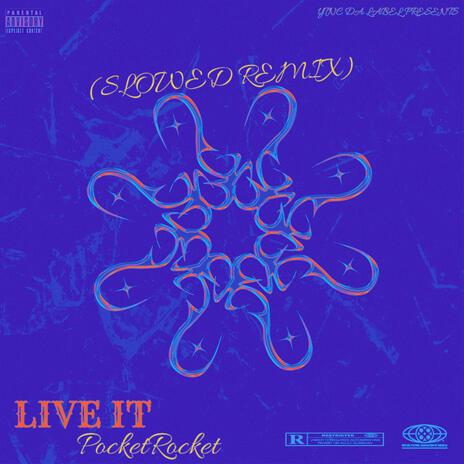 Live It (Slowed Remix) | Boomplay Music