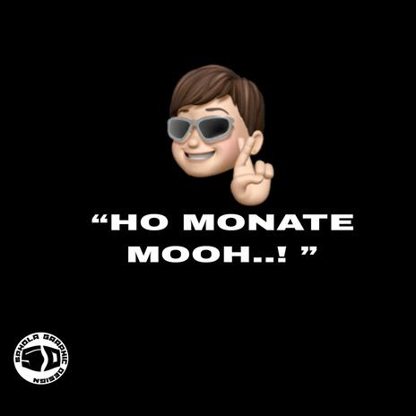 HO MONATE MOOH ft. Bt d Roba | Boomplay Music