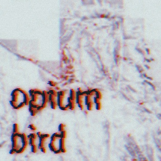 Opium Bird