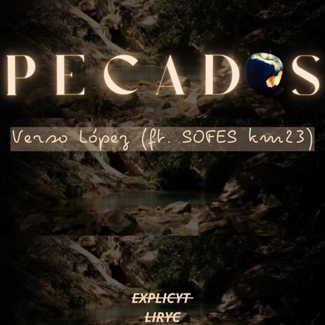 PECADOS ft. SOFES KM 23 | Boomplay Music