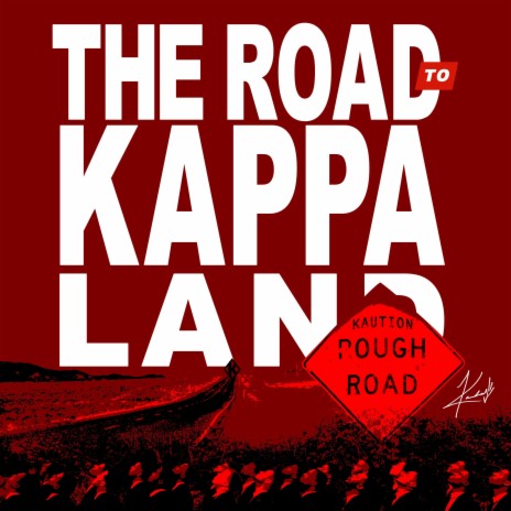 The Road to Kappa Land | Boomplay Music