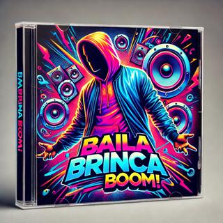 Baila Brinca Boom! lyrics | Boomplay Music