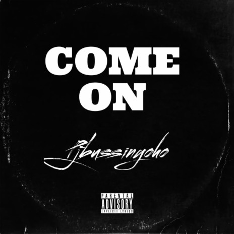 COME ON | Boomplay Music