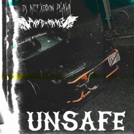 UNSAFE ft. MEFXDRON PLAYA | Boomplay Music
