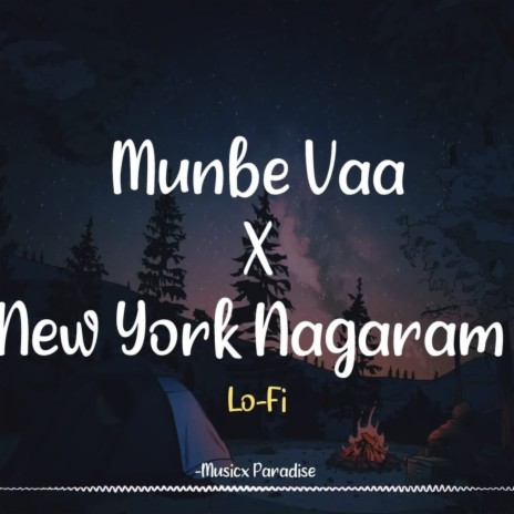 Munbe Vaa X New York Nagaram Lo-Fi | Boomplay Music