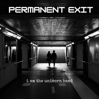 Permanent Exit