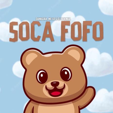 Soca Fofo ft. DANILEIRA & DJ Bokinha | Boomplay Music