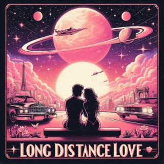 Long Distance Love