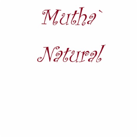 Mutha` Natural