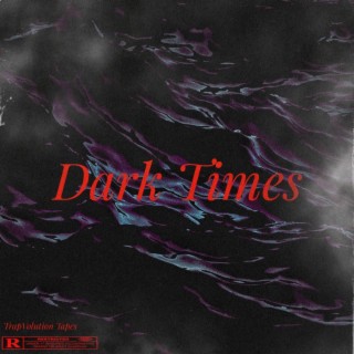 Dark Times