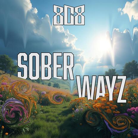 Sober Wayz ft. D Gas | Boomplay Music