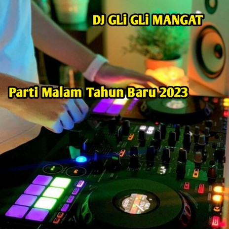 Parti Malam Tahun Baru 2023 | Boomplay Music