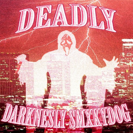 DEADLY ft. SMXKYDOG | Boomplay Music