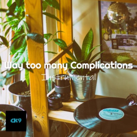 Way too many Complications (Instrumental) | Boomplay Music