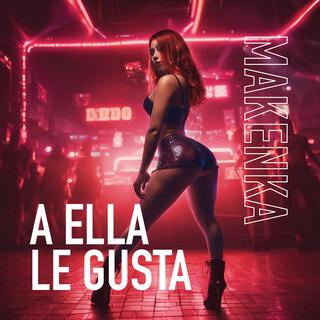 A Ella le Gusta lyrics | Boomplay Music