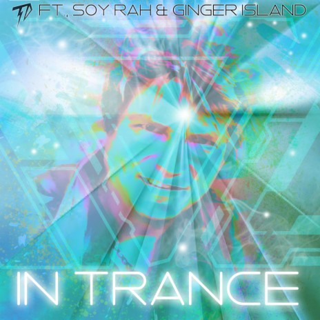 In Trance ft. Soy Rah & Ginger Island