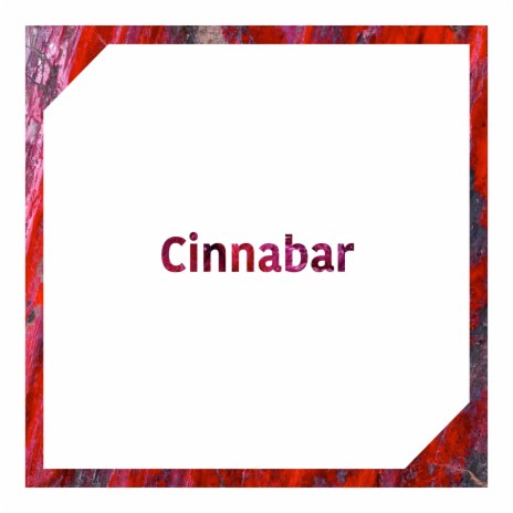 Cinnabar | Boomplay Music