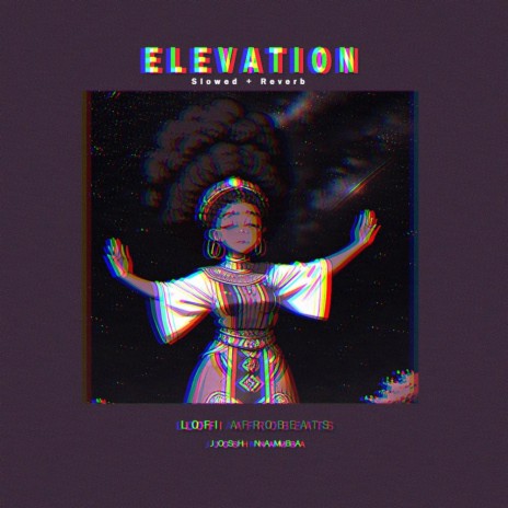 Elevation (Slowed + Reverb) ft. Josh Namba | Boomplay Music