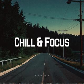 Chill & Focus