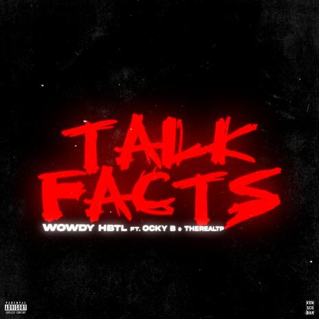 Talk facts ft. Ocky B & TherealTp | Boomplay Music