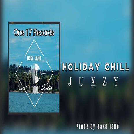 Holiday Chill ft. Juxzy