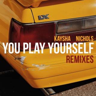 You Play Yourself (Remixes)