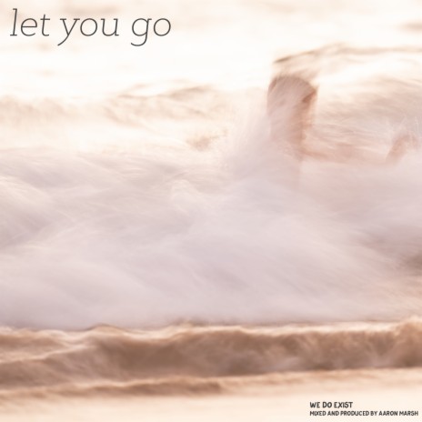 Let You Go | Boomplay Music