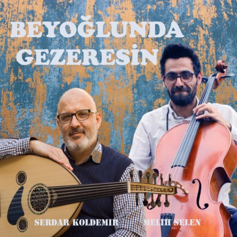 Beyoğlu'nda Gezersin (Ud-Çello)