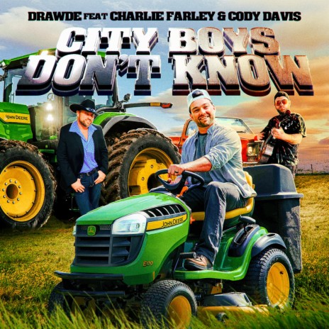 City Boys Don't Know ft. Charlie Farley & Cody Davis | Boomplay Music