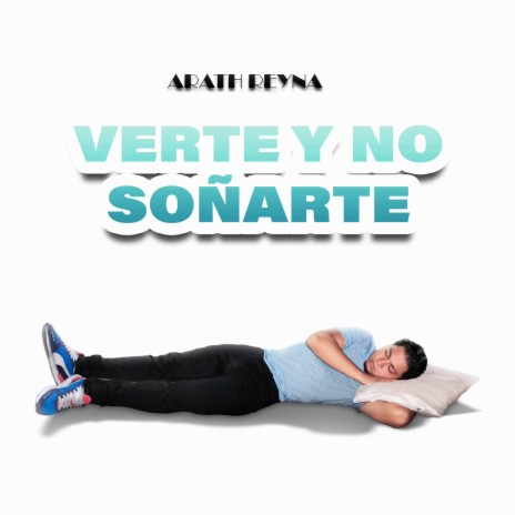 VERTE Y NO SOÑARTE | Boomplay Music