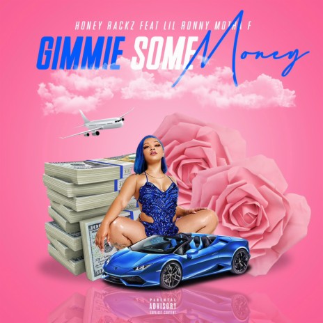Gimmie Some Money ft. Lil Ronny MothaF | Boomplay Music