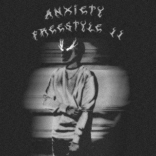 Anxiety Freestyle ll