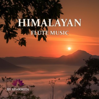 Himalayan Flute Music Epi. 135