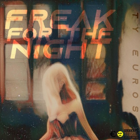 Freak For the Night | Boomplay Music
