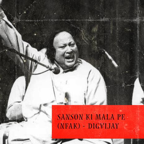 Sanson Ki Mala Pe (NFAK) | Boomplay Music