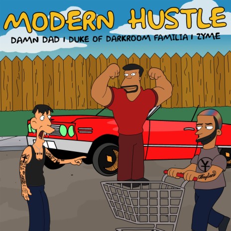 Modern Hustle ft. Duke of Darkroom Familia & Damn Dad