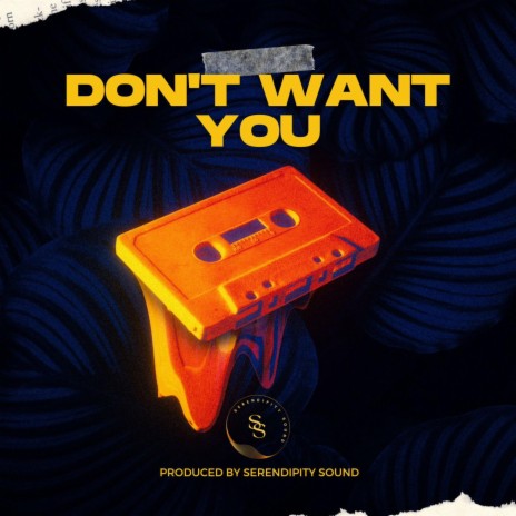 Don't want you | Boomplay Music