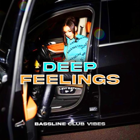 Deep Feelings ft. Levi Batkin | Boomplay Music