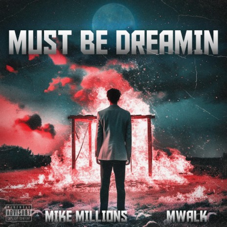 Must Be Dreamin ft. Mwalk | Boomplay Music