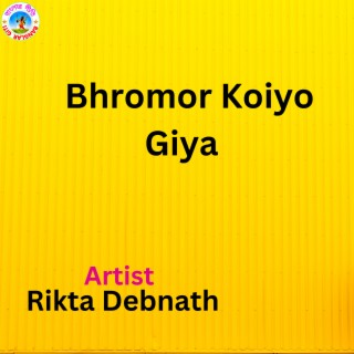 Bhromor Koiyo Giya