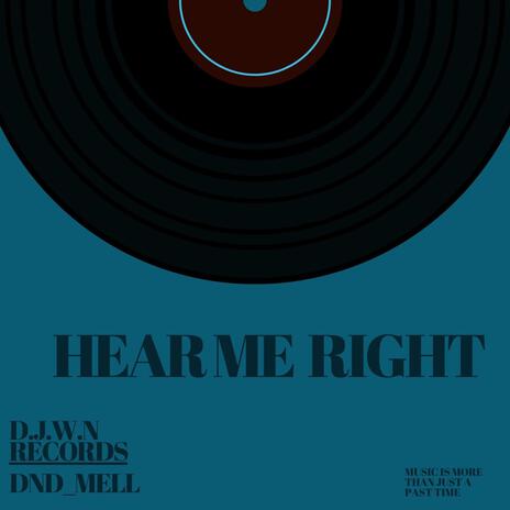 Hear me right | Boomplay Music