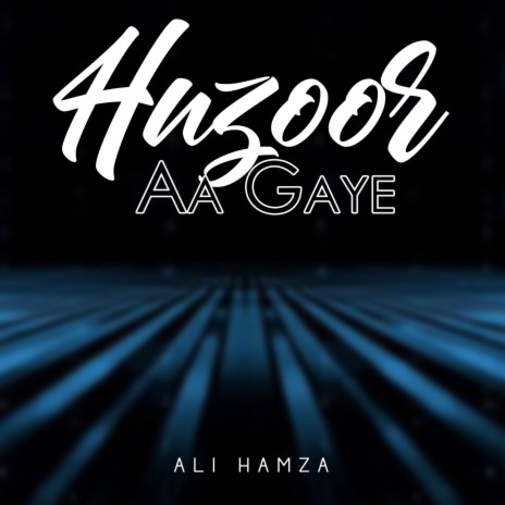 Huzoor Aa Gaye | Boomplay Music